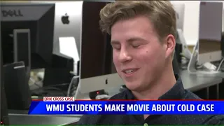 WMU students create film focusing on Erik Cross Murder cold case