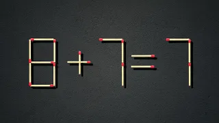 Turn the wrong equation 8 + 7 = 7 into Correct. Matchstick puzzle
