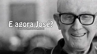 POEMA: E Agora Jose - Na voz de Carlos Drummond de Andrade