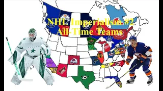 NHL IMPERIALISM #2 ALL-TIME TEAMS (#NHL 23)