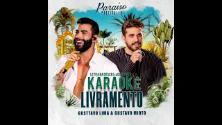 Gusttavo Lima Ft Gustavo Mioto Livramento Karaokê