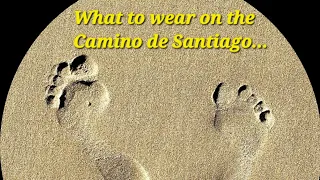 What shoes to wear on the Camino de Santiago?