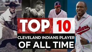 Cleveland Indians | The 10 Greatest Players In Of All-time