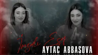 Aytac Abbasova - İmzali Esq 2023