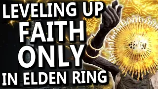 Leveling Faith ONLY in Elden Ring
