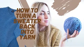 How to Turn a Thrifted Sweater Back into a Ball of Yarn