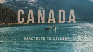 'Canada Road Trip - Vancouver to Calgary (Pt.1)'
