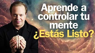 Aprende cómo CONTROLAR tu mente y a MANIFESTAR | Dr. JOE DISPENZA #crecimientopersonal