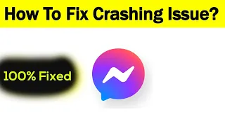 Fix "Messenger" App Keeps Crashing Problem Android & Ios - Messenger App Crash Issue