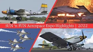 SUN 'n FUN Aerospace Expo Highlights | 2022