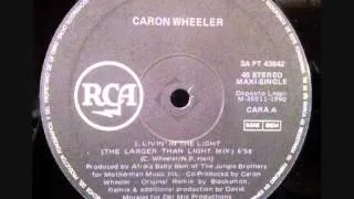 CARON WHEELER. "Livin' In The Light". 1990. vinyl 12" (The Larger Than Light Mix).
