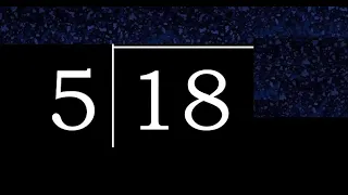 Dividir 18 entre 5 division inexacta con resultado decimal de 2 numeros con procedimiento