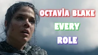 The 100 || Octavia Blake || Every Role
