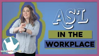 Using ASL in the Workplace | Communicate With Deaf | Profession Signs