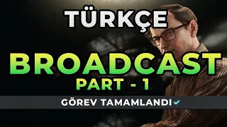 BROADCAST PART 1 - MECHANIC TÜRKÇE Escape from Tarkov Görevi