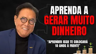 8 DICAS QUE VALEM OURO APRENDA A GERAR MUITO DINHEIRO! Robert Kiyosaki