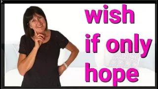 Wishes and regrets | WISH | IF ONLY | HOPE - English grammar