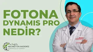 Fotona Dynamis Pro nedir? Kullanım Alanları Nelerdir? (4 BOYUTLU CİLT GENÇLEŞTİRME)