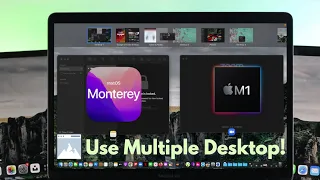How To Use Multiple Desktops On Your Mac M1 [Monterey]