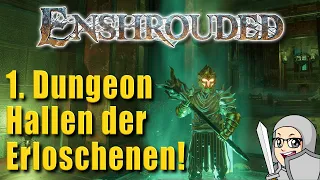 ENSHROUDED EA1#33 Der erste Dungeon - Die Hallen der Erloschenen