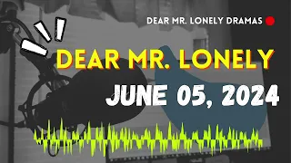 Dear Mr Lonely - June 05, 2024