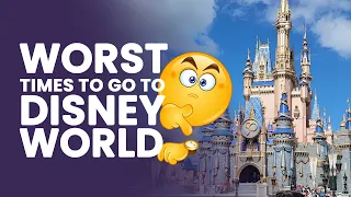 12 Worst Times To Go To Disney World [2023]