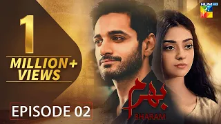 Bharam - Episode 2 - Wahaj Ali - Noor Zafar Khan - Best Pakistani Drama - HUM TV