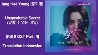 Jang Hee Young (장희영) – Unspeakable Secret (말할 수 없는 비밀) Lyrics HAN-ROM-INDO Kill It 킬잇 OST Part. 4