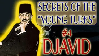 Secrets of the "Young Turks" #4 Djavid