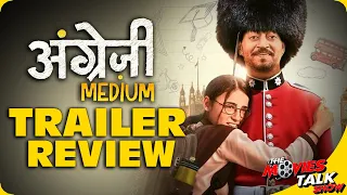 ANGREZI MEDIUM : Trailer Review | Irrfan Kareena Radhika | Dinesh Vijan | Homi Adajania