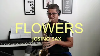 FLOWERS - Miley Cyrus | Saxophone Cover 🎷 JOSINO_SAX