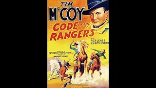 TIM MCCOY STARRING IN; "CODE OF THE RANGERS". A LEADER FOR FRONTIER JUSTICE.