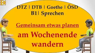 DTZ / DTB / Goethe / ÖSD | Sprechen | gemeinsam etwas planen | Wanderung am Wochenende