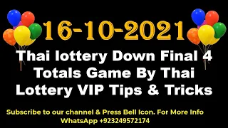 16-10-2021 Thai lottery Down Final 4 Totals Game By Thai Lottery VIP Tips & Tricks
