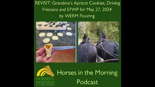 REVISIT: Grandma’s Apricot Cookies, Driving Friesians and EFWP for May 27, 2024 by WERM Flooring