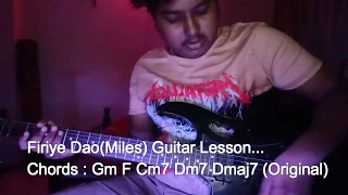 Firiye Dao(Miles) Full Guitar Lesson.