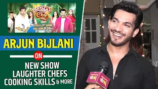 Arjun Bijlani Super Excited About New Show Laughter Chefs, His Cooking Skills & More | Exclusive