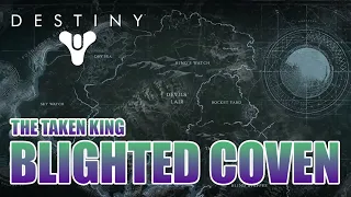 Destiny: The Series S4E18 - The Taken King "Blighted Coven"