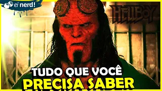 HELLBOY, TUDO QUE VOCÊ TEM QUE SABER ANTES DO FILME