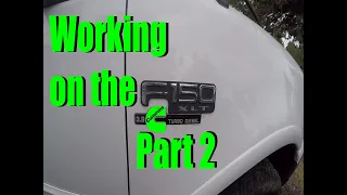 Part 2 Working on the 2000 4BT Cummins swapped F-150