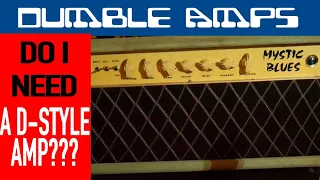 Do I Need A Dumble Style Amplifier???