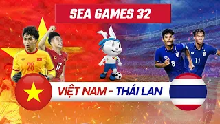 Trực Tiếp | VIỆT NAM vs THÁI LAN | Trực Tiếp Bóng Đá Hôm Nay | SEA Games 32 (Bản Đẹp)