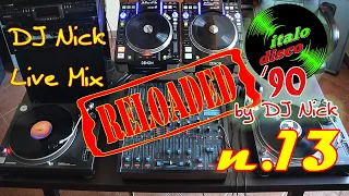 DJ NICK 90's Vinyl Italo-Disco Mix live 13 RELOADED