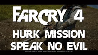 Far Cry 4 - Hurk Mission - Speak No Evil - Xbox One