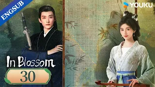 [In Blossom] EP30 | Thriller Romance Drama | Ju Jingyi/Liu Xueyi | YOUKU