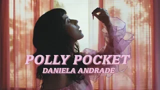 Daniela Andrade - Polly Pocket (Official Video)