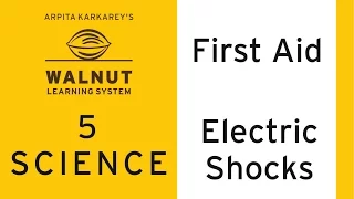 5 Science - First aid - Electric shocks