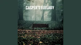 Casper's Lullaby