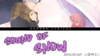 A Sign Of Affection - Sound of snow (Opening Song) by Novelbright Lyrics