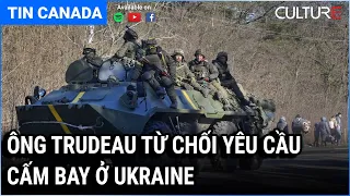 🔴 TIN CANADA TỐI 11/03 | Nga sử dụng các tình nguyện viên Trung Đông để tham gia cuộc chiến